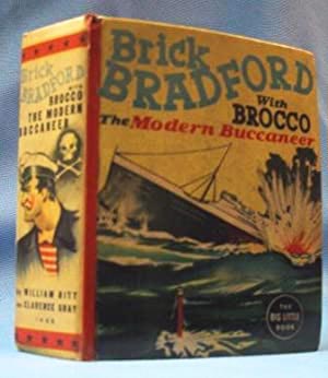 Seller image for BRICK BRADFORD AND BRONCO, THE MODERN BUCCANEER The Big Little Book for sale by Nick Bikoff, IOBA