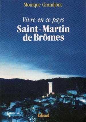 Saint-Martin de Brômes: Vivre en ce pays