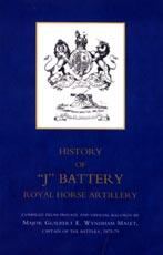 Imagen del vendedor de HISTORY OF J BATTERY, ROYAL HORSE ARTILLERY (FORMERLY A TROOP, MADRAS HORSE ARTILLERY) a la venta por Naval and Military Press Ltd
