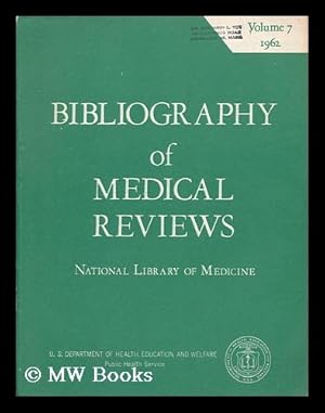 Seller image for Bibliography of medical reviews : volume 7, 1962 for sale by MW Books Ltd.