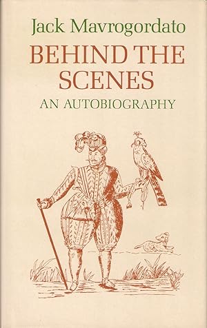 Image du vendeur pour BEHIND THE SCENES (AN AUTOBIOGRAPHY). By Jack Mavrogordato. First edition. mis en vente par Coch-y-Bonddu Books Ltd