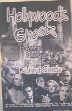 Imagen del vendedor de Hollywood's Ghosts The Fabulous Phantoms of Filmdom a la venta por First Class Used Books