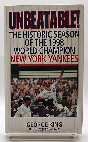 Bild des Verkufers fr Unbeatable! The Historic Season of the 1998 World Champion New York Yankees zum Verkauf von Book Nook
