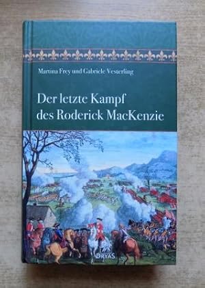 Bild des Verkufers fr Der letzte Kampf des Roderick McKenzie - Ein Leben fr Schottland. zum Verkauf von Antiquariat BcherParadies