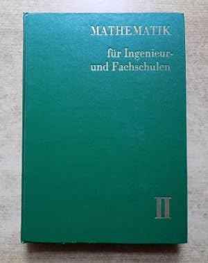 Seller image for Mathematik fr Ingenieur- und Fachschulen - Mit 331 Aufgaben mit Lsungen und einer Integraltafel. for sale by Antiquariat BcherParadies