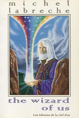 Seller image for The Wizard of Us: To All Who Wish to Go Somewhere over the Rainbow for sale by Kenneth A. Himber