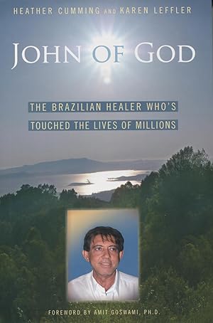 Seller image for John of God: The Brazilian Healer Whos Touched The Lives Of Millions for sale by Kenneth A. Himber