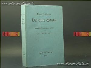 Image du vendeur pour Die gute Stube. Berliner Geselligkeit im 19. Jahrhundert. mis en vente par Antiquariat-Fischer - Preise inkl. MWST