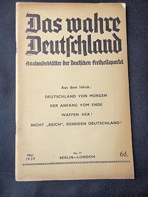 DAS WAHRE DEUTSCHLAND Auslandsblatter der Deutschen Freiheitspartei 'Berlin[actually Paris]-Londo...