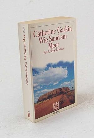 Bild des Verkufers fr Wie Sand am Meer : Roman / Catherine Gaskin [bers. aus d. Engl. von Cilly Lutter] zum Verkauf von Versandantiquariat Buchegger