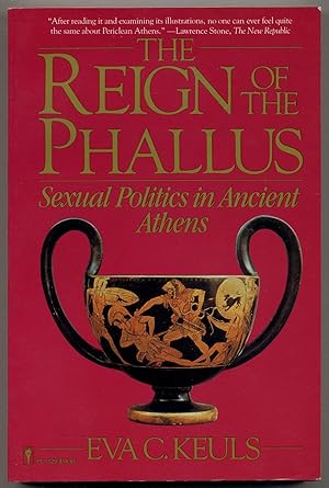Immagine del venditore per The Reign of the Phallus: Sexual Politics in Ancient Athens venduto da Between the Covers-Rare Books, Inc. ABAA