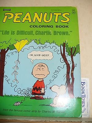 Seller image for Peanuts Coloring Book: Life is Difficult Charlie Brown for sale by Thomas F. Pesce'