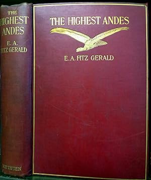 Imagen del vendedor de The Highest Andes. A Record of The First Ascent of Aconcagua and Tupungato in Argentina, and the Exploration of the Surrounding Valleys. a la venta por Anah Dunsheath RareBooks ABA ANZAAB ILAB