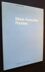 Image du vendeur pour Marie-Franoise Poutays. Sculptures 1984-1986. Muse d'art contemporain de Bordeaux, 3 octobre - 23 novembre 1986 mis en vente par Abraxas-libris