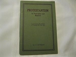 Protestantism: Its Principles and Reasons