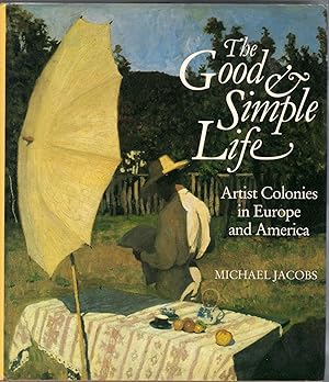 Seller image for The Good and Simple Life for sale by Michael Moons Bookshop, PBFA