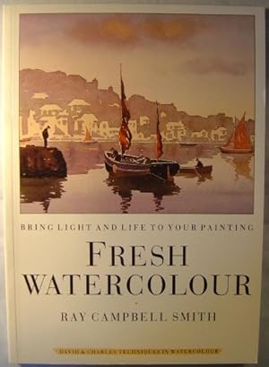 Fresh Watercolour: Bring Light and Life to Your Painting,Signed by the author