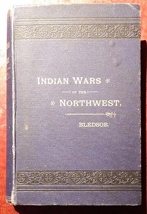 Indian Wars of the Northwest. A California Sketch.