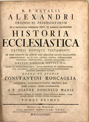 Image du vendeur pour R.P. Natalis Alexandri . Historia ecclesiastica Veteris Novique Testamenti ab orbe condito ad annum post Christum natum millesimum sexcentesimum: et in loca ejusdem insignia dissertationes historicae, chronologicae, criticae, dogmaticae. [with]. Supplementum. [Twenty Volumes] mis en vente par Kaaterskill Books, ABAA/ILAB