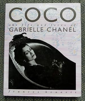 COCO: THE LIFE AND LOVES OF GABRIELLE CHANEL.