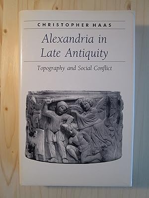 Imagen del vendedor de Alexandria in Late Antiquity : Topography and Social Conflict a la venta por Expatriate Bookshop of Denmark