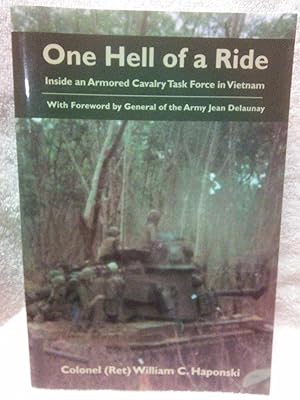 Seller image for One Hell of a Ride: Inside an Armored Cavalry Task Force in Vietnam for sale by Prairie Creek Books LLC.