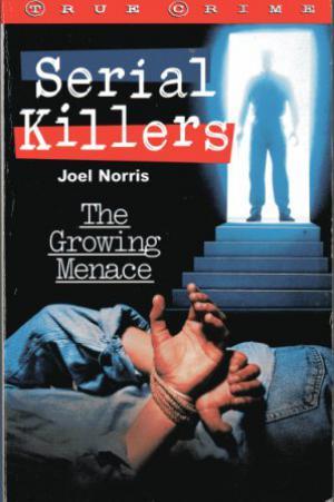 Seller image for SERIAL KILLERS The Growing Menace for sale by Loretta Lay Books