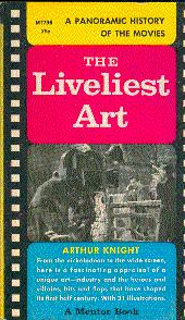 Seller image for The Liveliest Art: A Panoramic History of the Movies for sale by LEFT COAST BOOKS