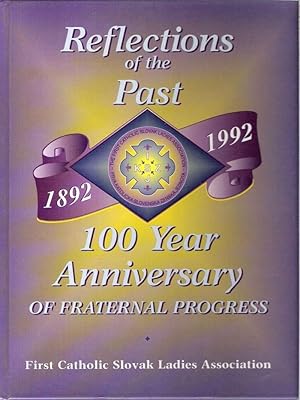 Seller image for Reflections of the Past : 100 Year Anniversary of Fraternal Progress [1892-1992] for sale by Mike's Library LLC