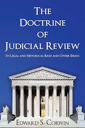 Imagen del vendedor de The Doctrine of Judicial Review Its Legal and Historical Basis. a la venta por The Lawbook Exchange, Ltd., ABAA  ILAB