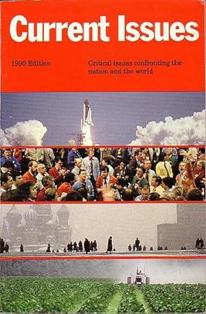 Seller image for CURRENT ISSUES - Critical issues Confronting the Nation and the World - 1990 Edition for sale by Jean-Louis Boglio Maritime Books