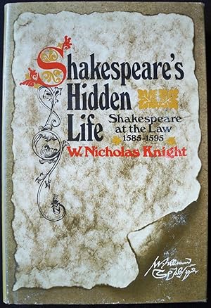 Bild des Verkufers fr SHAKESPEARE'S HIDDEN LIFE: SHAKESPEARE AT THE LAW, 1585-1595 zum Verkauf von Champ & Mabel Collectibles