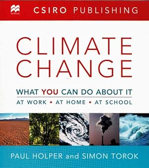 Immagine del venditore per Climate Change. What You Can Do About It At Work At Home At School venduto da Adelaide Booksellers