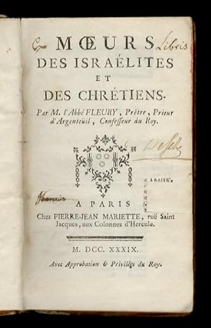 Moeurs des israelites et chretiens. Par m. l'abbe Fleury [.].