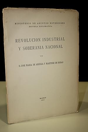 Seller image for Revolucin industrial y soberana nacional. Conferencia pronunciada en la Escuela Diplomtica el dia 7 de diciembre de 1950. for sale by MUNDUS LIBRI- ANA FORTES