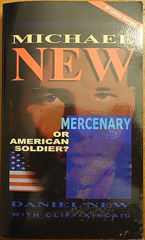 Seller image for Michael New: Mercenary or American Soldier? for sale by Faith In Print