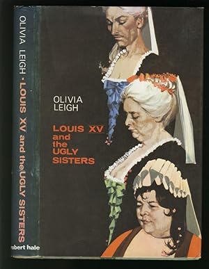 Imagen del vendedor de Louis XV and the Ugly Sisters a la venta por Alphabet Bookshop (ABAC/ILAB)