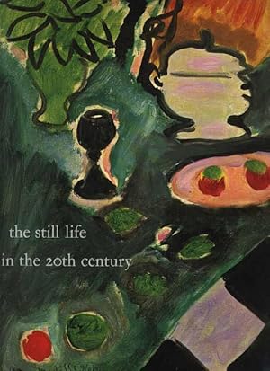 The Silent Dialogue The Still Life in the 20th Century