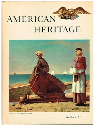American Heritage: The Magazine of History: August 1957 (Volume VIII, Number 5)