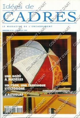 IDEES DE CADRES. LE MAGAZINE DE L'ENCADREMENT. BIMESTRIEL N°10. JUIN/JUILLET 1999. UNE BOITE A MA...