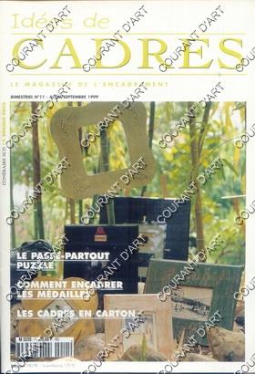 IDEES DE CADRES. LE MAGAZINE DE L'ENCADREMENT. BIMESTRIEL N°11. AOUT/SEPTEMBRE 1999. LE PASSE-PAR...