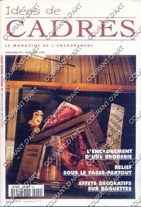 IDEES DE CADRES. LE MAGAZINE DE L'ENCADREMENT. BIMESTRIEL N°9. AVRIL/MAI 1999. L'ENCADREMENT D'UN...