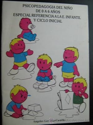 Seller image for PSICOPEDAGOGA DEL NIO DE 0 A 6 AOS ESPECIAL A LA E. INFANTIL Y CICLO INICIAL for sale by Librera Maestro Gozalbo