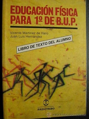 EDUCACIÓN FÍSICA PARA 1º DE BUP. EL LIBRO DEL ALUMNO