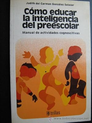 Imagen del vendedor de CMO EDUCAR LA INTELIGENCIA DEL PREESCOLAR a la venta por Librera Maestro Gozalbo