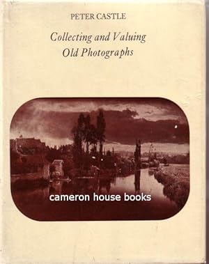 Image du vendeur pour Collecting and Valuing Old Photographs mis en vente par Cameron House Books