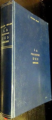 Imagen del vendedor de La Philosophie des Grecs considre dans son dveloppement historique. Premire partie : La Philosophie des Grecs avant Socrate. T. II (seul) Les Elates Hraclite, Empdocle, les Atomistes - Anaxagore - Les Sophistes. a la venta por Le Chemin des philosophes