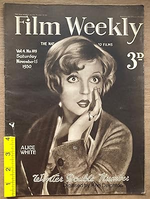 Image du vendeur pour Alice White [ Bw Photo On Front ] + No More Film Sweethearts + Ramon Novarro Film Weekly The National Guide To Films Winter Double Number Saturday November 15 1930 Vol 4 No 109 Threepence. EXTREMELY SCARCE mis en vente par Deightons