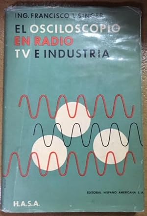 El Osciloscopio En Radio Tv e Industria