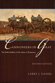 Cannoneers In Gray: The Field Artillery Of The Army Of Tennessee